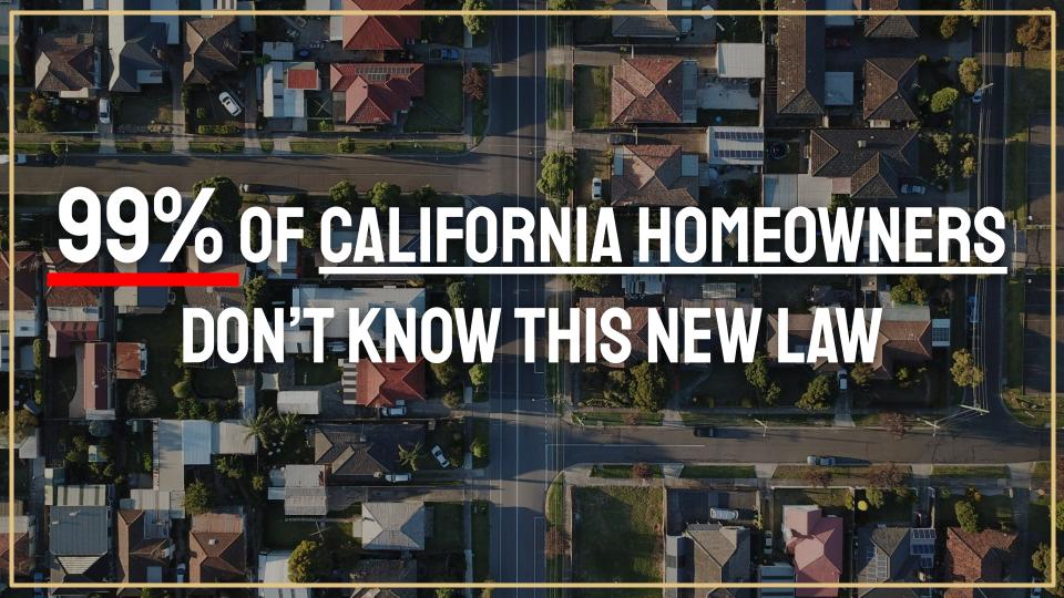 99% of california homeowners don't know this new law
